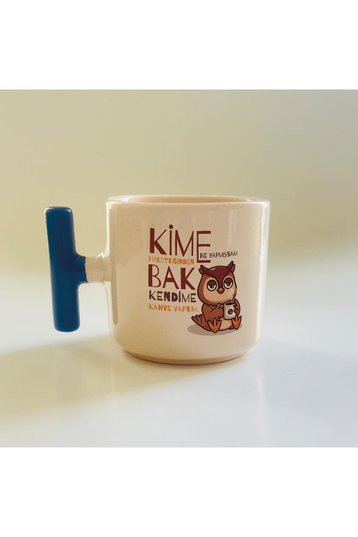 Kime Ne Yaptıysam Bak Kendime Kahve Yaptım Baykuşlu Baskılı Mavi Kulplu T Kupa