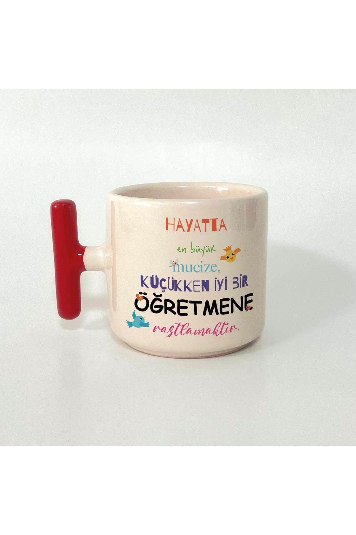 Hayatta En Büyük Mucize Öğretmenler Günü Kırmızı Kulplu T Kupa