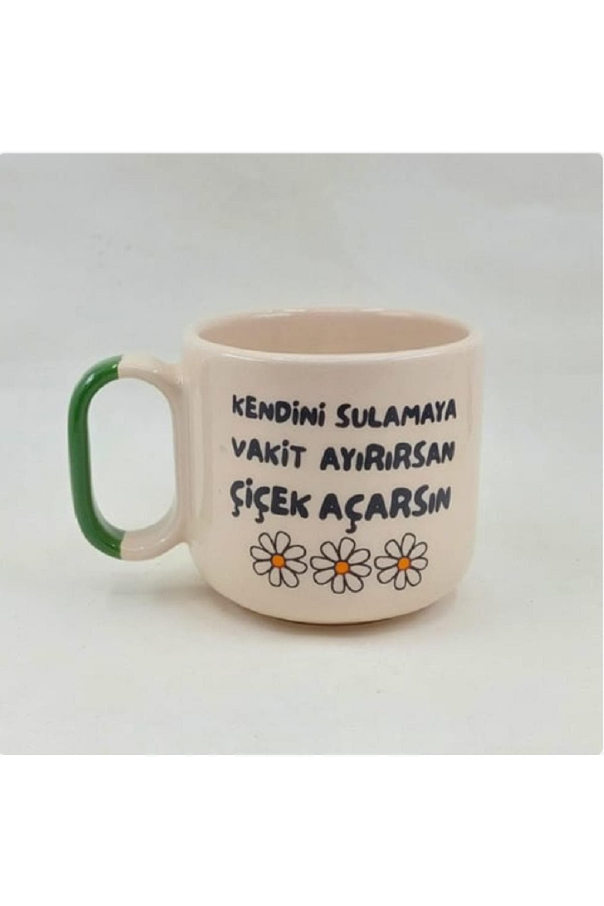 Kendini Sulamaya Vakit Ayırırsan Çiçek Açarsın Baskılı Yeşil Kulplu Arya Çay Kupası