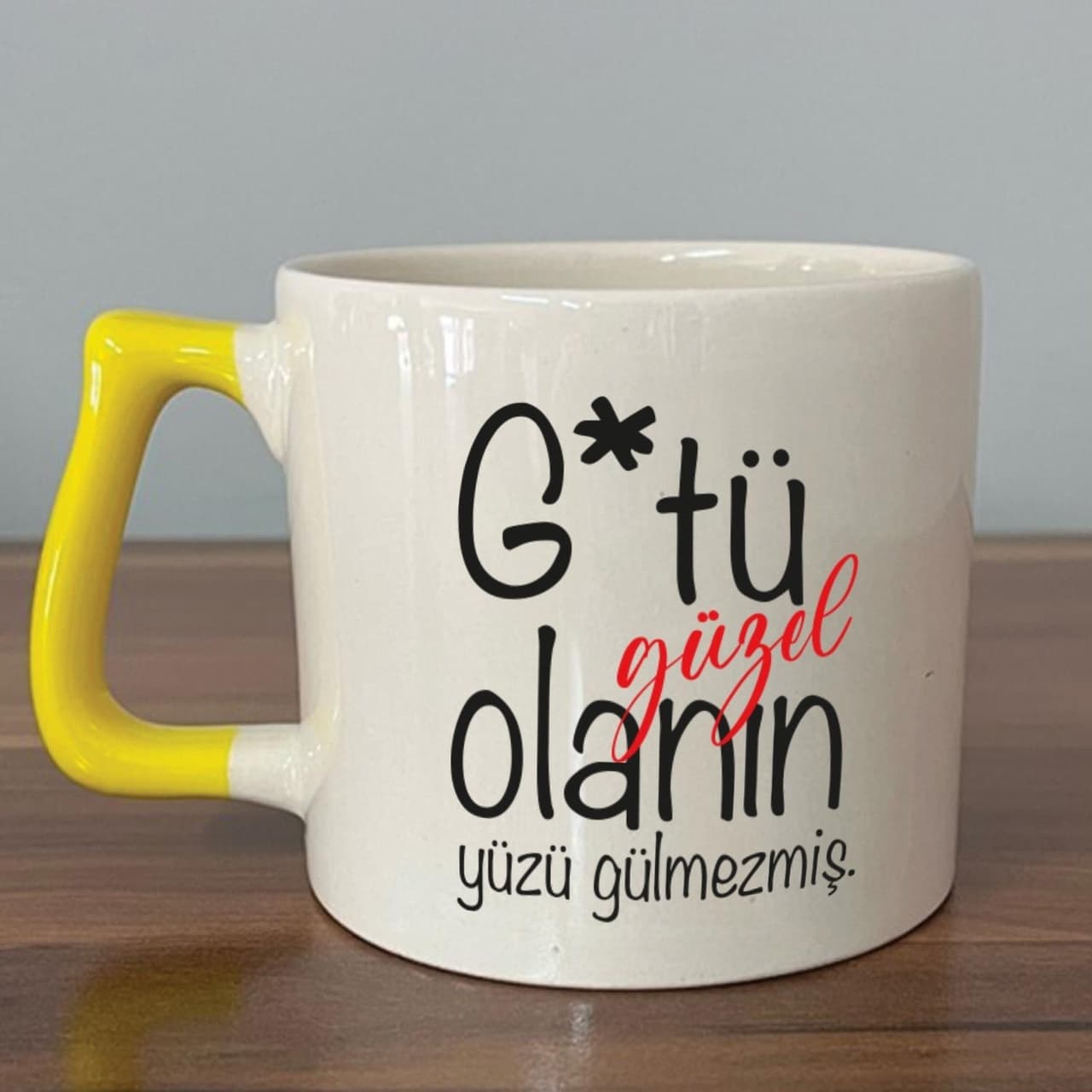 G Tü Güzel Olanın Yüzü Gülmezmiş Baskılı Sarı Kulplu Prime Kupa
