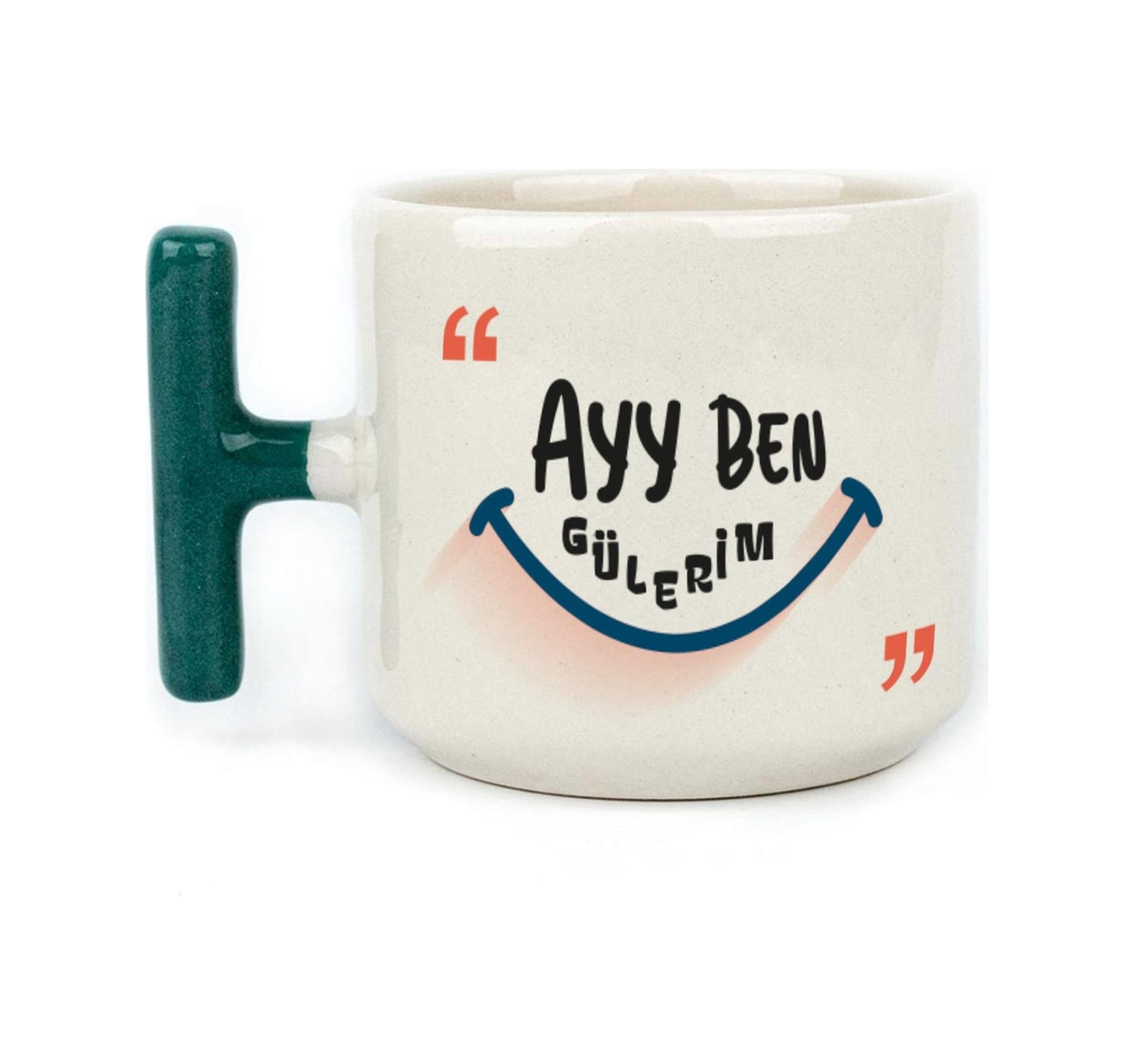 Ayy Benim Gülerim Baskılı Yeşil Kulplu T Kupa