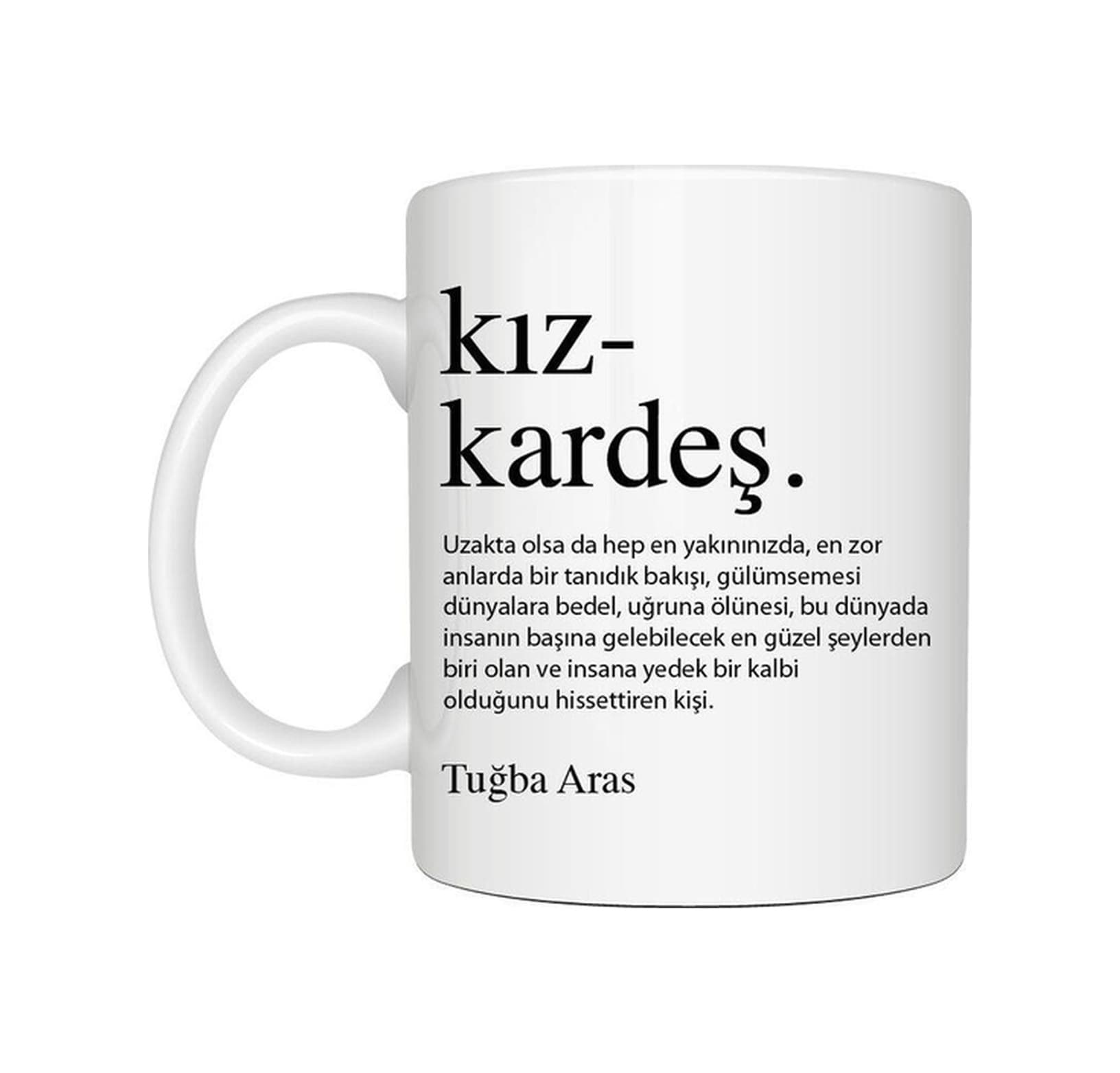 Kişiye Özel Kız Kardeş Baskılı İsimli Beyaz Kupa