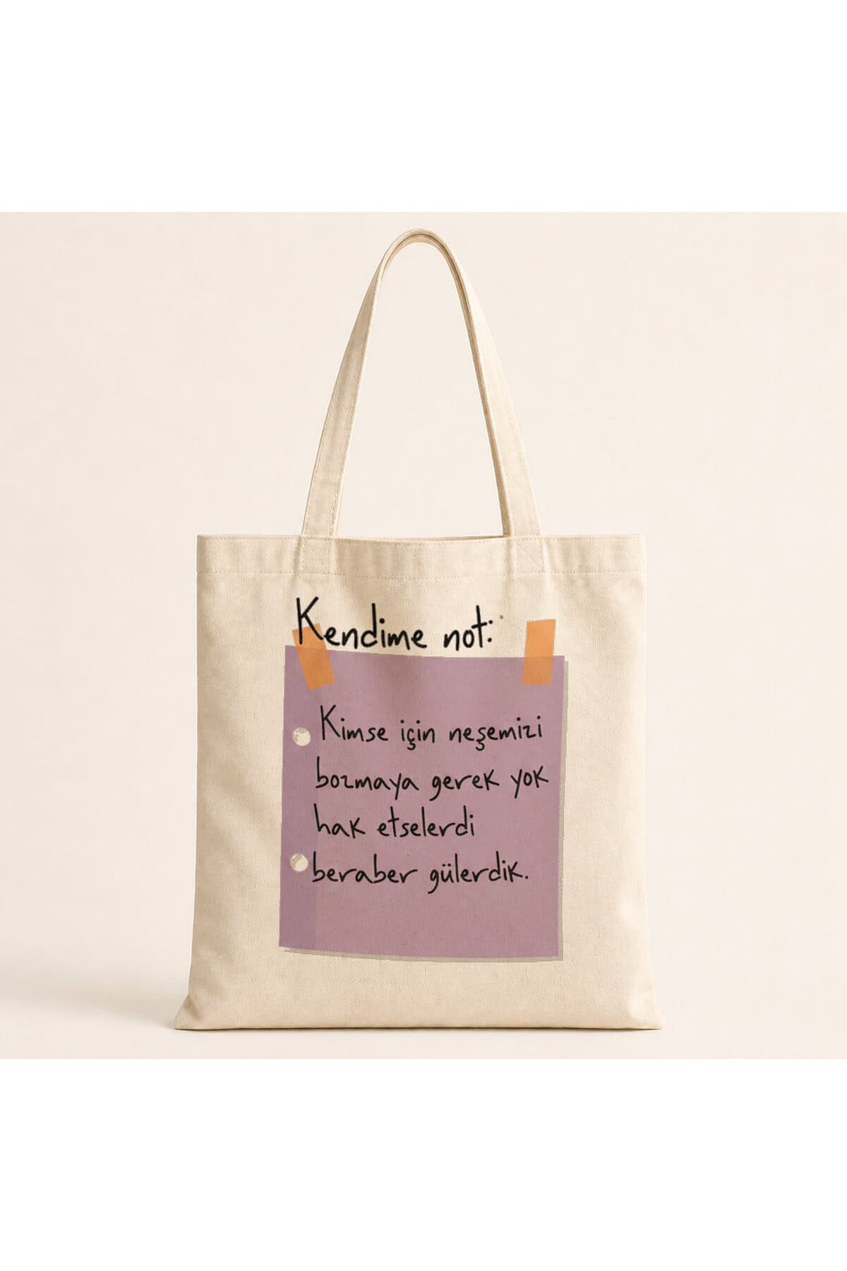 Kendime Not Kimse İçin Neşemizi Bozmaya Gerek Yok Baskılı Bez Çanta