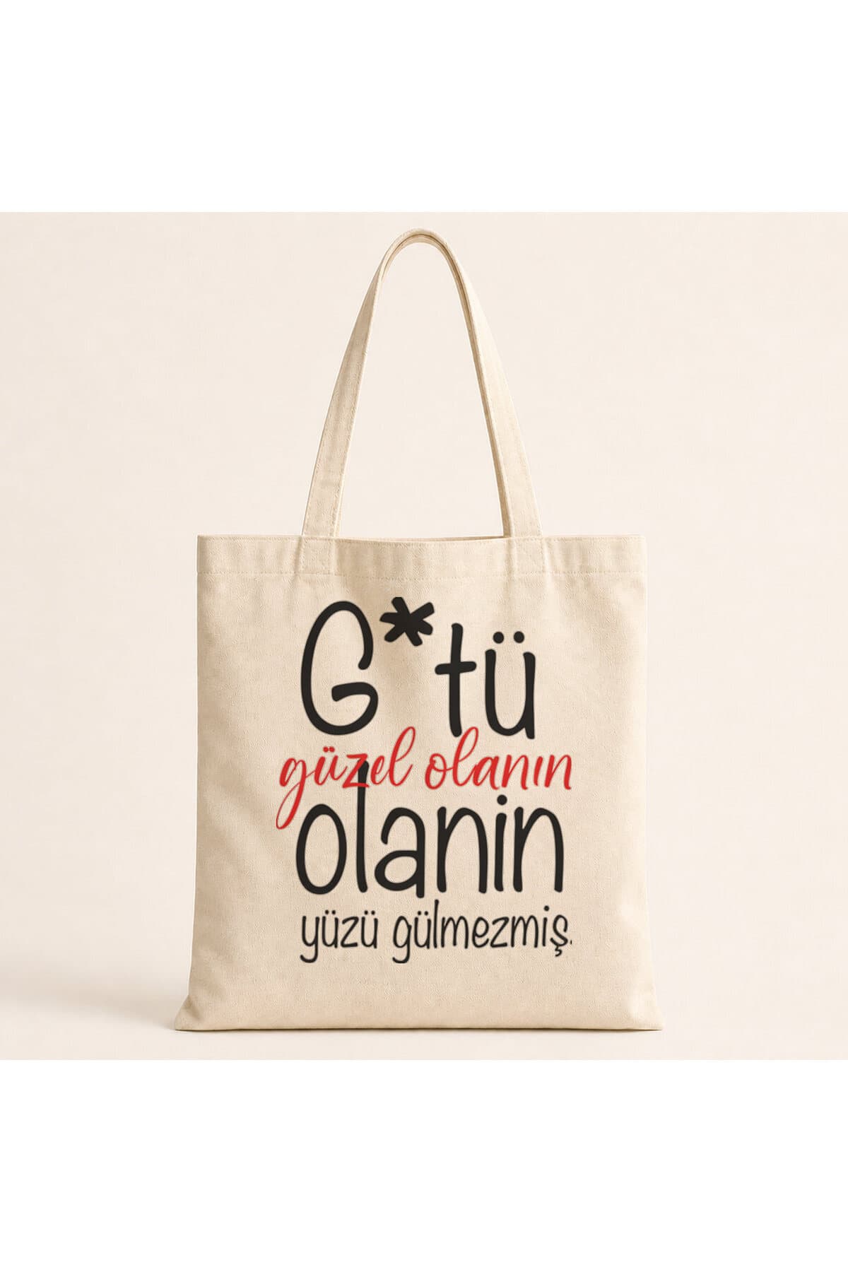G Tü Güzel Olanın Yüzü Gülmezmiş Baskılı Bez Çanta