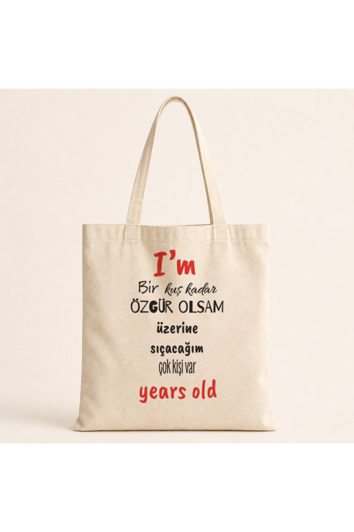 I`m Bir Kuş Kadar Özgür Olsam Baskılı Bez Çanta