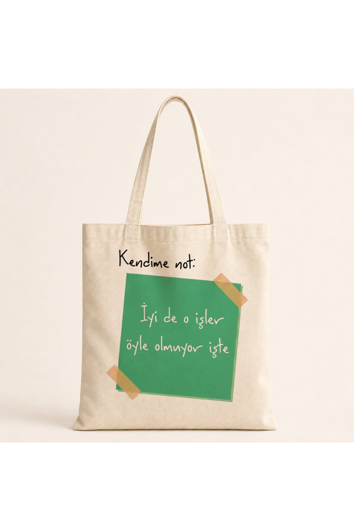 Kendime Not İyi De O İşler Öyle Olmuyor İşte Baskılı Bez Çanta