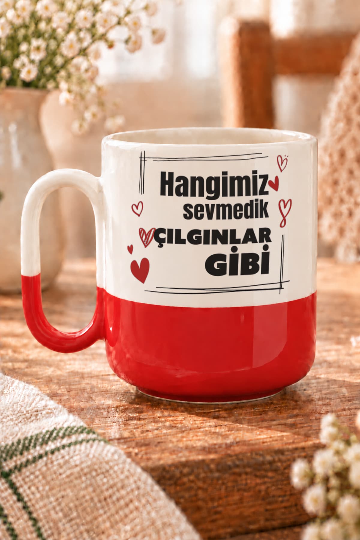 Hangimiz Sevmedik Çılgınlar Gibi Baskılı Alt Yarısı Renkli Arya Kupa Bardak Fincan Mug