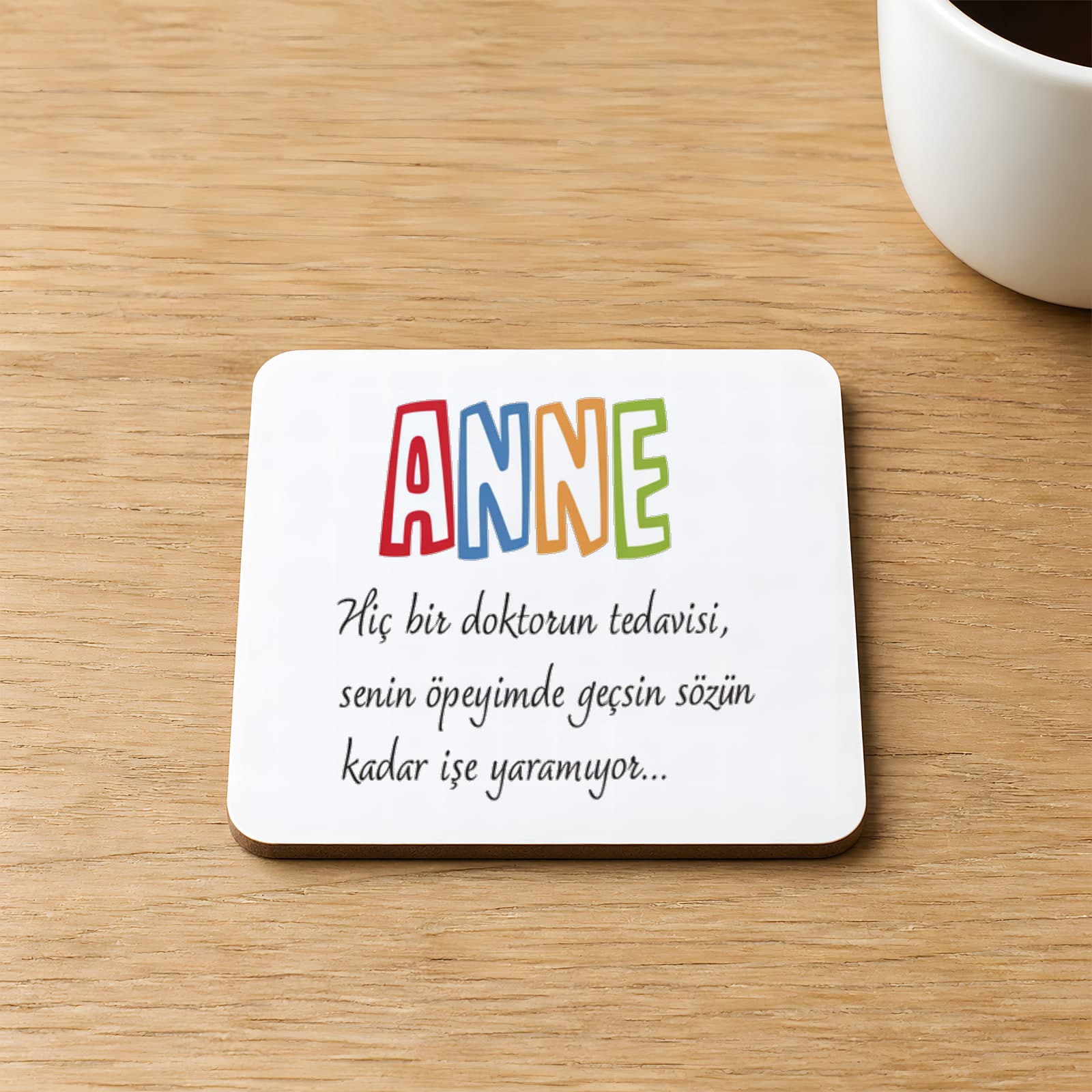 Anne Hiç Bir Doktorun Tedavisi Baskılı 9x9 cm Kare MDF Bardak Altlığı - Anneye Hediye Ahşap