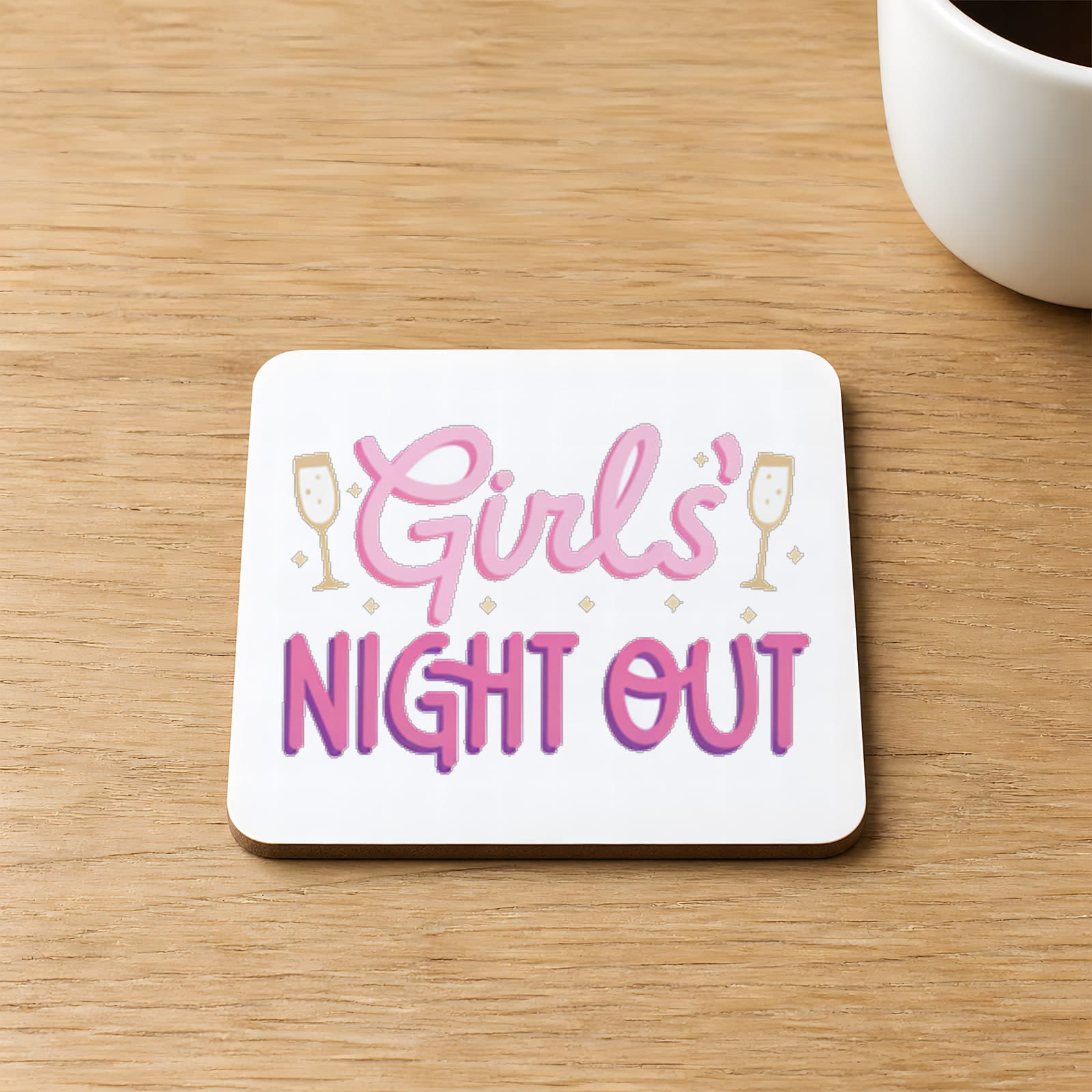 Girl S Night Out Yazı Baskılı 9x9 cm Kare MDF Bardak Altlığı Ahşap