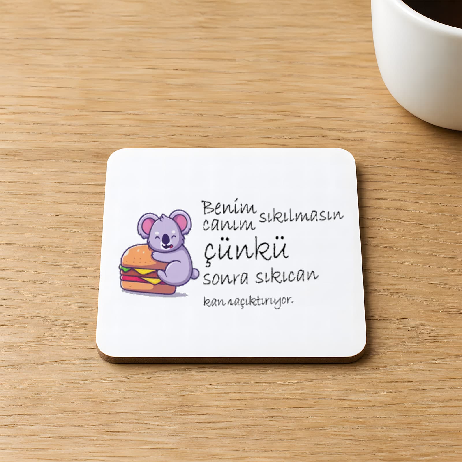 Sıkı Can Karın Acıktırıyor Baskılı 9x9 cm Kare MDF Bardak Altlığı Ahşap