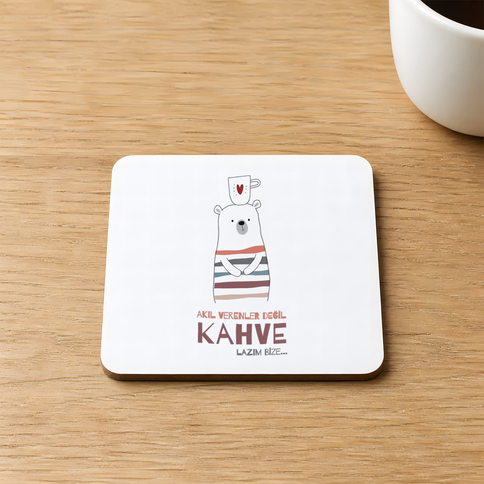 Akıl Verenler Değil Kahve Lazım Bize Baskılı 9x9 cm Kare MDF Bardak Altlığı Ahşap
