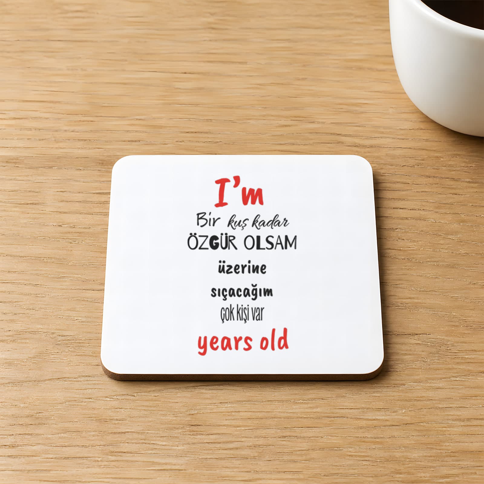I`m Bir Kuş Kadar Özgür Olsam Baskılı 9x9 cm Kare MDF Bardak Altlığı Ahşap