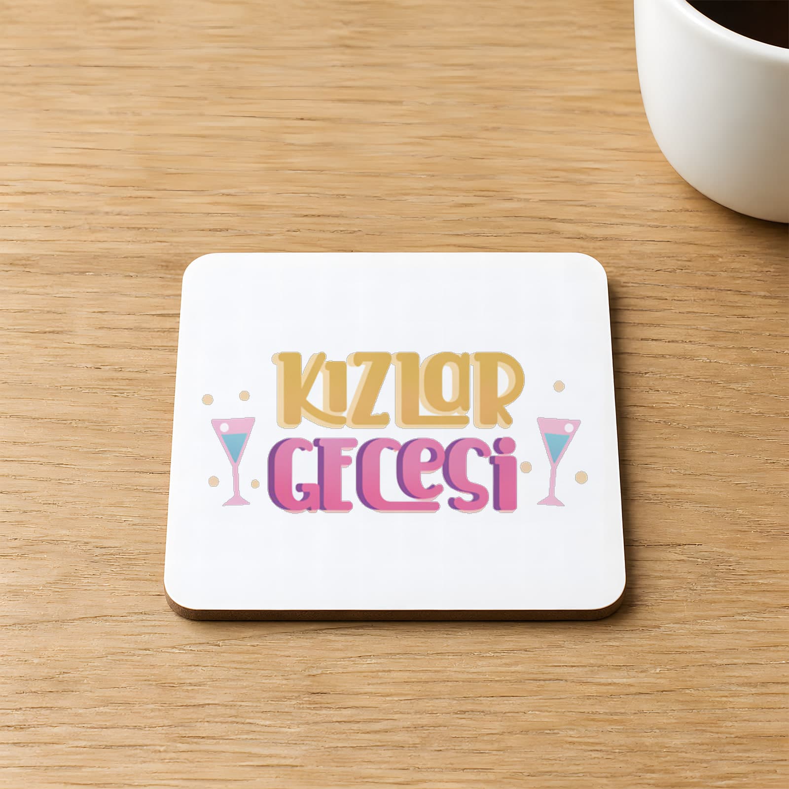 Kızlar Gecesi Yazı Baskılı 9x9 cm Kare MDF Bardak Altlığı Ahşap