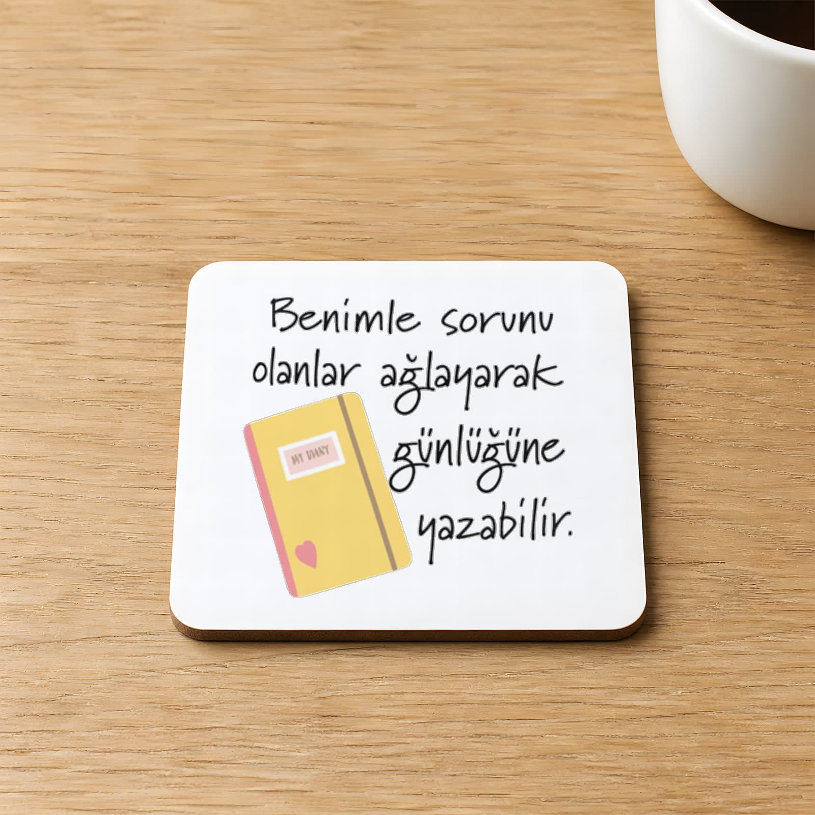 Benimle Sorunu Olanlar Ağlayarak Baskılı 9x9 cm Kare MDF Bardak Altlığı Ahşap