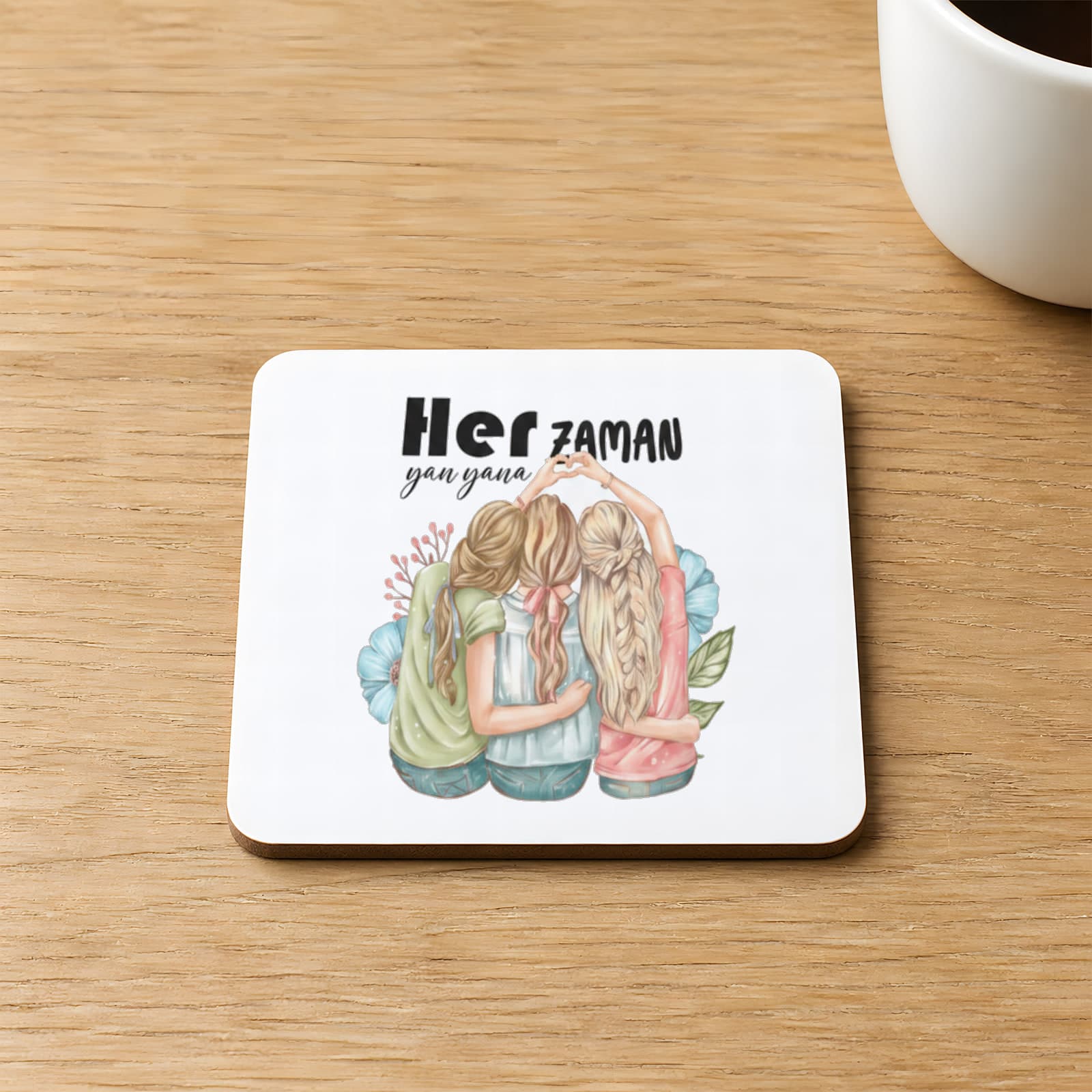Her Zaman Yanyana Baskılı 9x9 cm Kare MDF Bardak Altlığı Ahşap