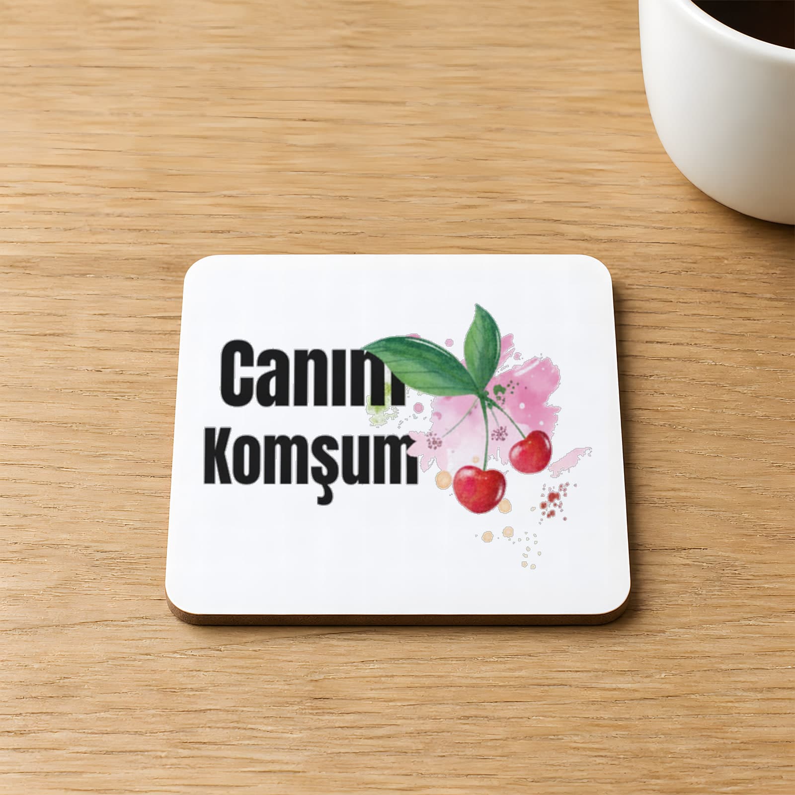 Canım Komşum Baskılı 9x9 cm Kare MDF Bardak Altlığı Ahşap