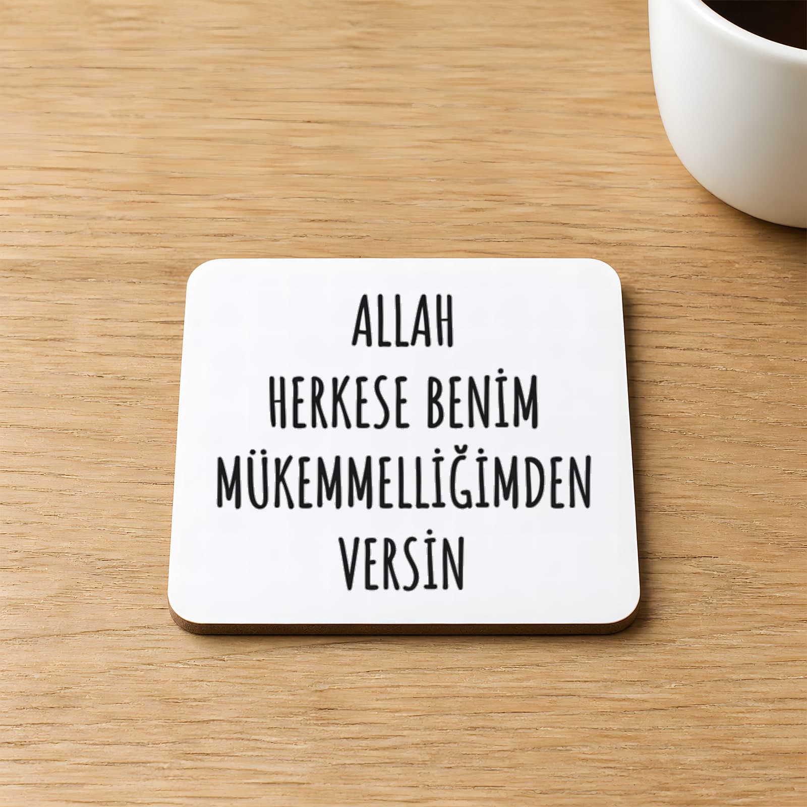 Allah Herkese Benim Mükemmelliğimden Versin Baskılı 9x9 cm Kare MDF Bardak Altlığı Ahşap