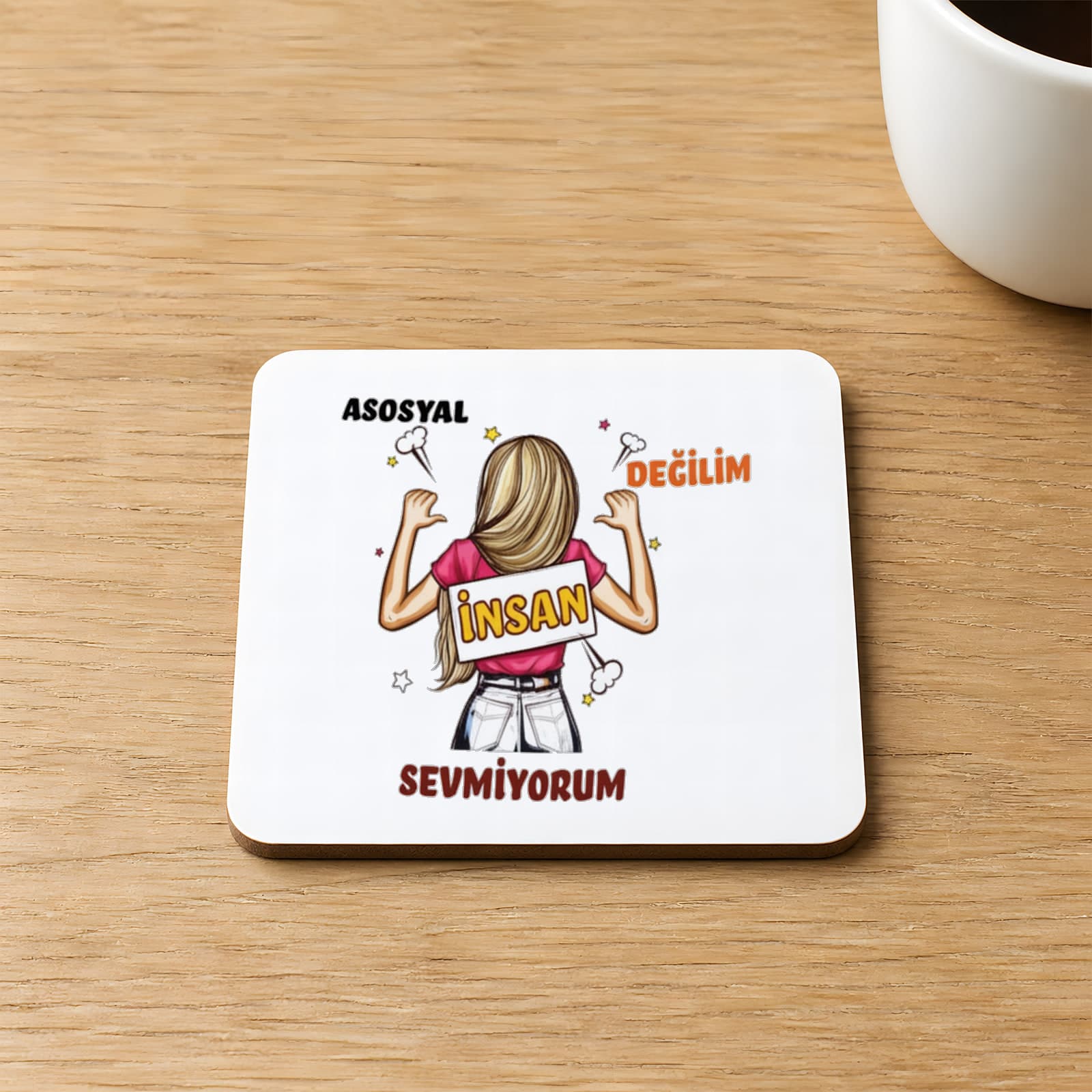 Asosyal Değilim İnsan Sevmiyorum Baskılı 9x9 cm Kare MDF Bardak Altlığı Ahşap