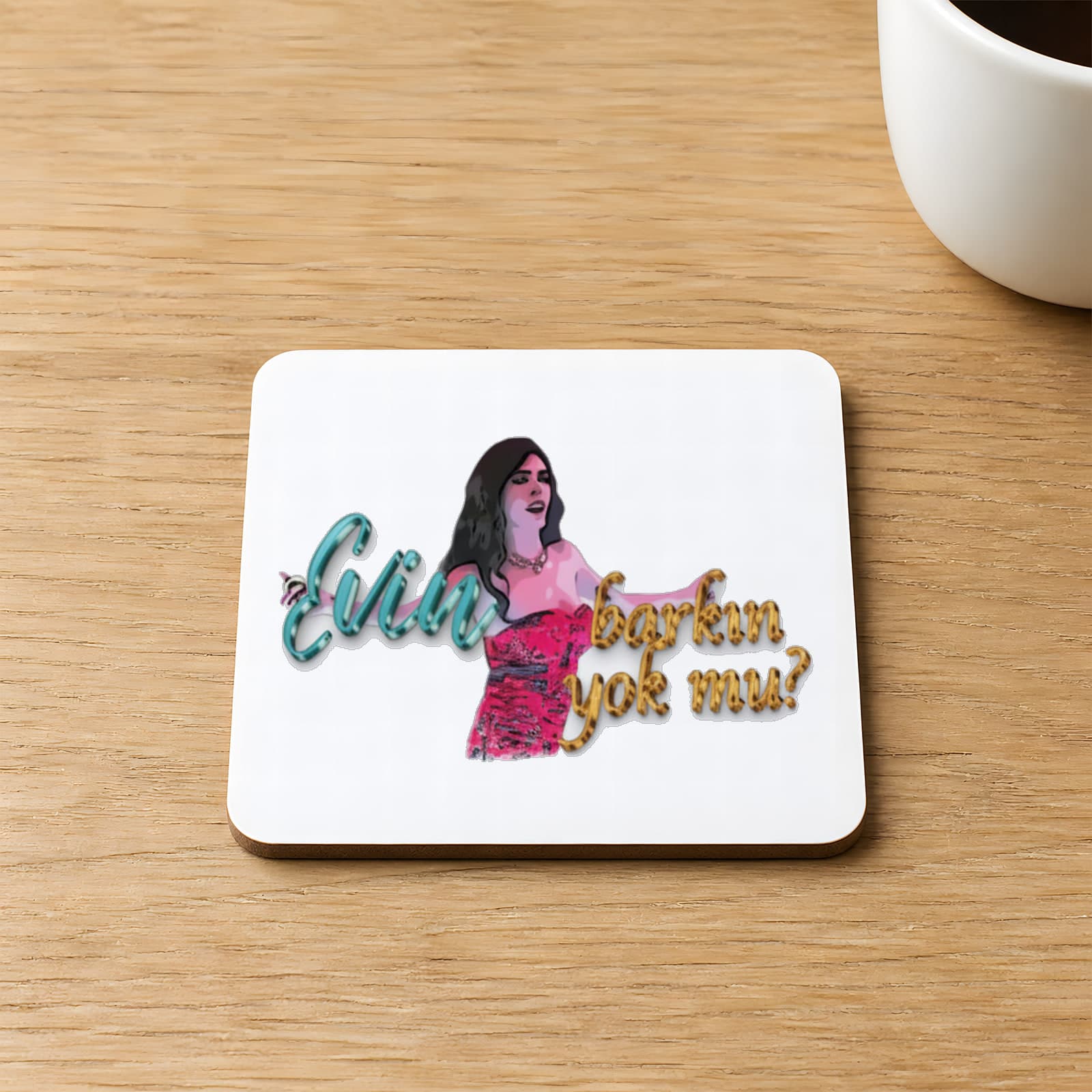 Evin Barkın Yok Mu Baskılı 9x9 cm Kare MDF Bardak Altlığı Ahşap
