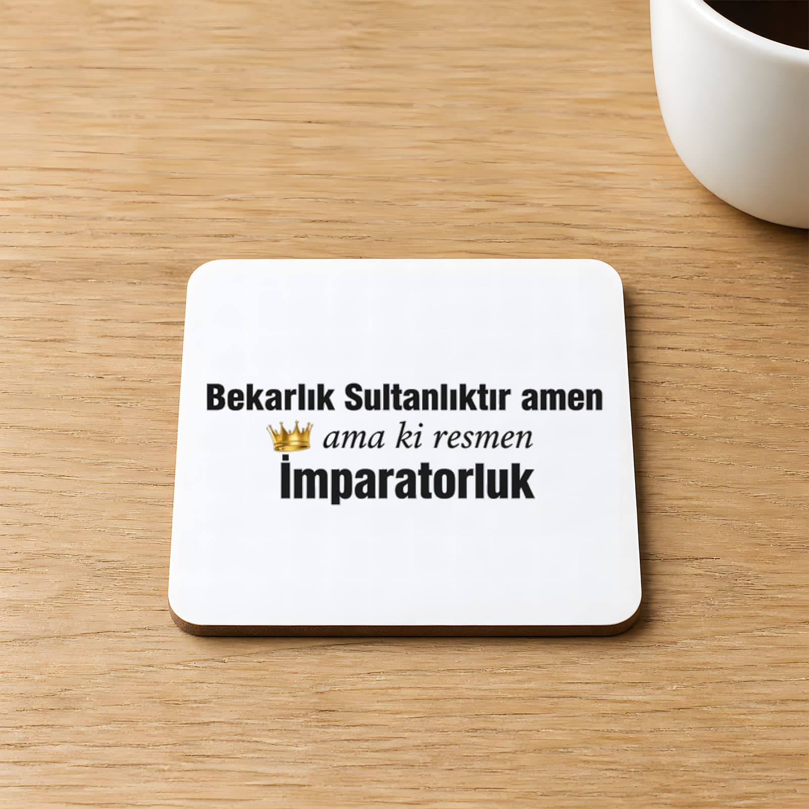 Bekarlık Sultanlıktır Ama Baskılı 9x9 cm Kare MDF Bardak Altlığı Ahşap