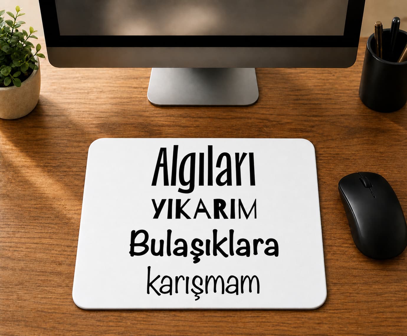 Algıları Yıkarım Bulaşıklara Karışmam Baskılı Mousepad Bilgisayar Altlığı