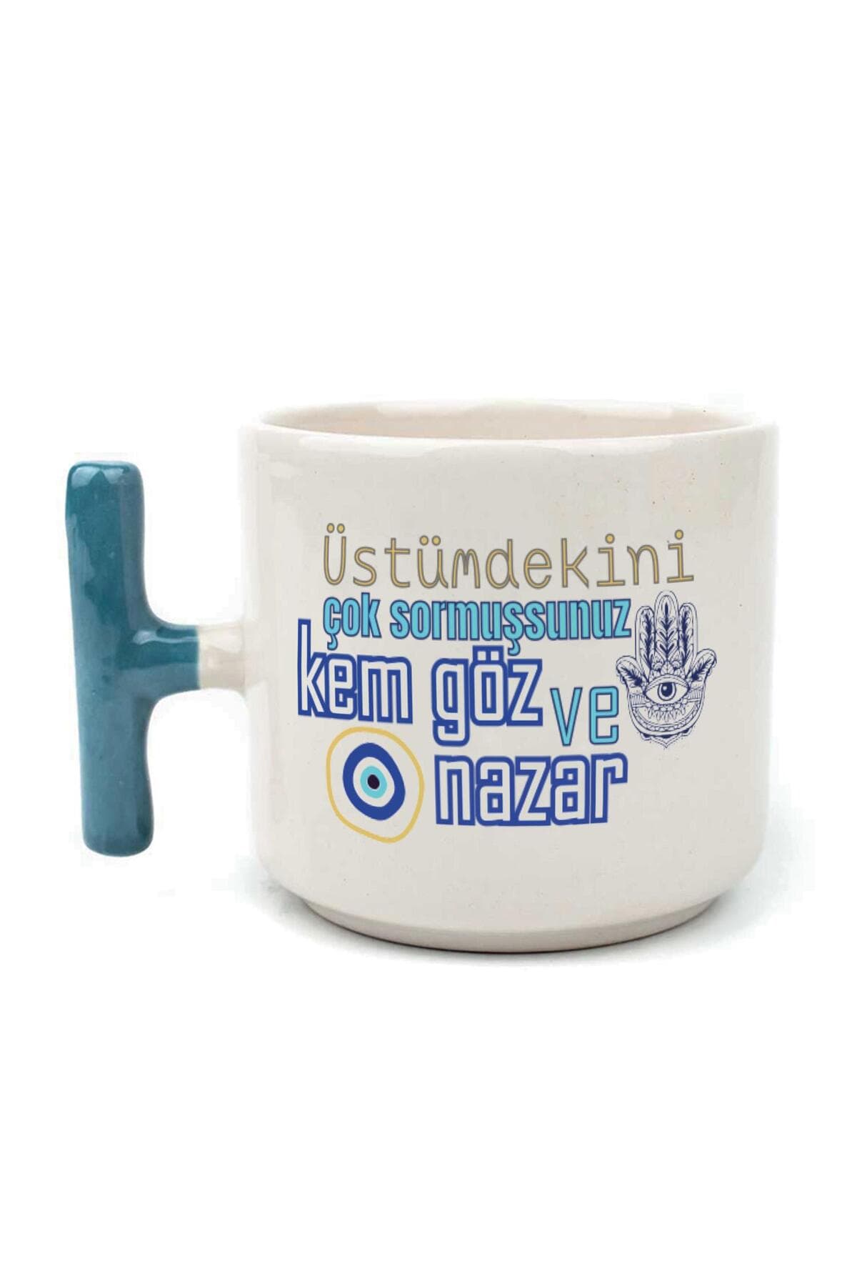 Üstümdekini Çok Sormuşsunuz Baskılı Mavi Kulplu T Kupa Bardak Fincan Mug