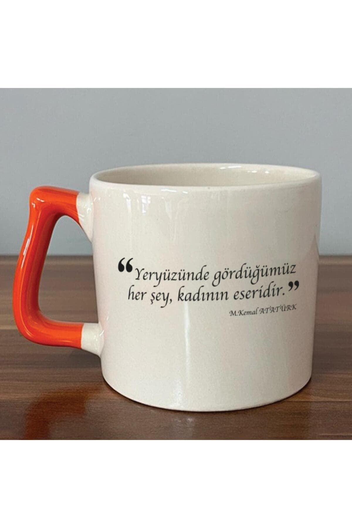 Yeryüzünde Gördüğümüz Her Şey, Kadının Eseridir Baskılı Turuncu Kulplu Prime Kupa Bardak Fincan Mug