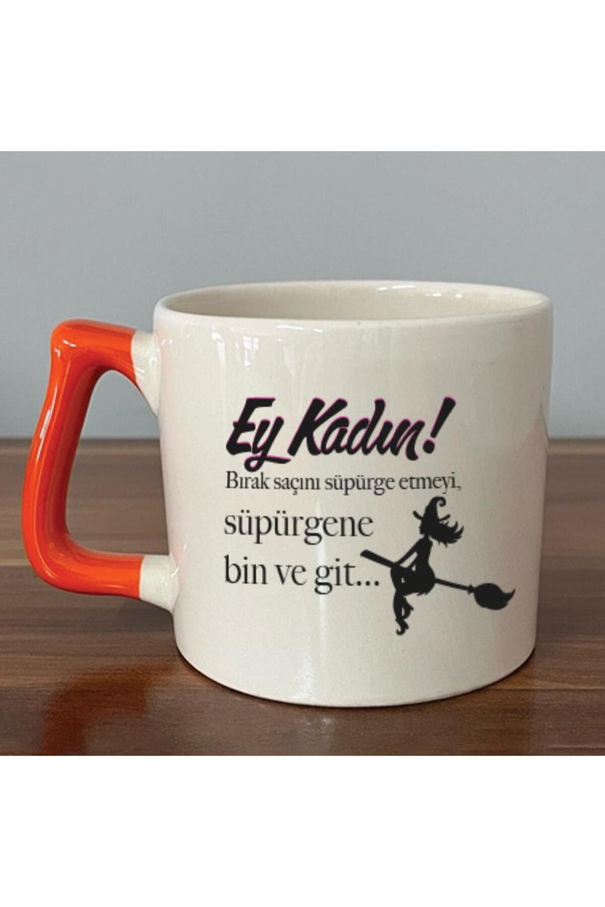 Ey Kadın! Baskılı Turuncu Kulplu Prime Kupa - Kadınlar Günü Hediyesi Bardak Fincan Mug