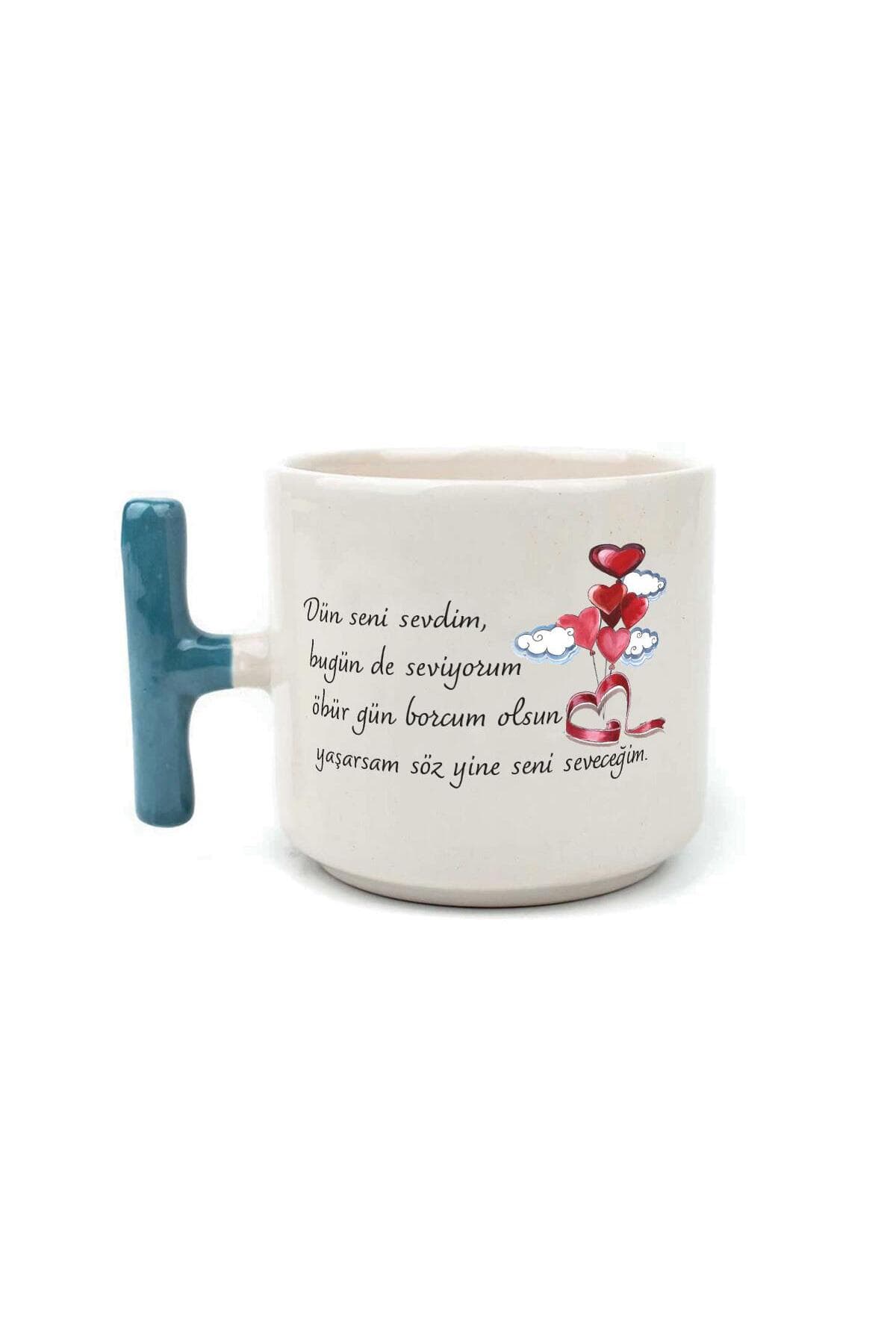 Dün Seni Sevdim Baskılı Mavi Kulplu T Kupa Bardak Fincan Mug