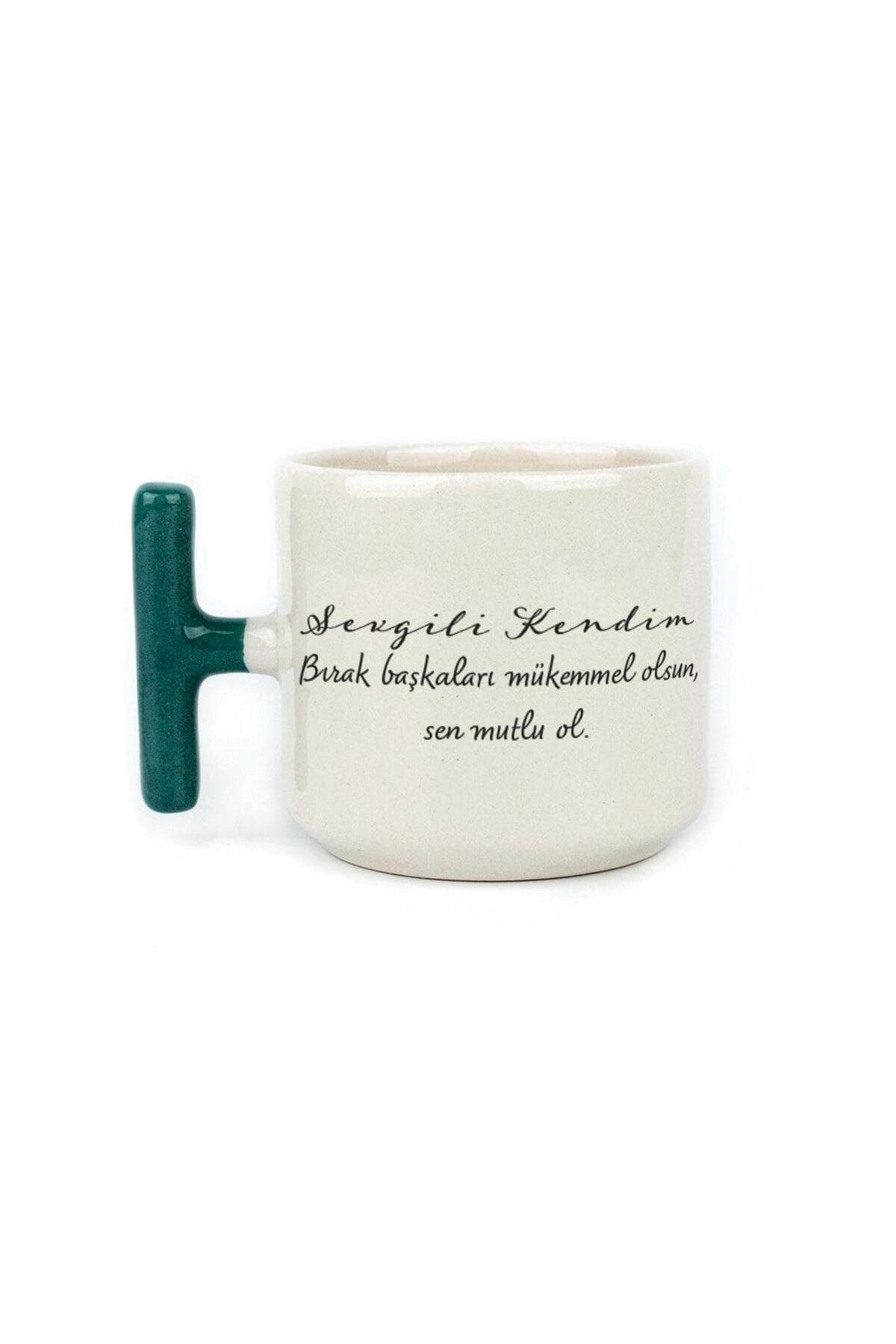 Sevgili Kendim Bırak Başkaları Mükemmel Olsun Baskılı Kulplu T Kupa Bardak Fincan Mug