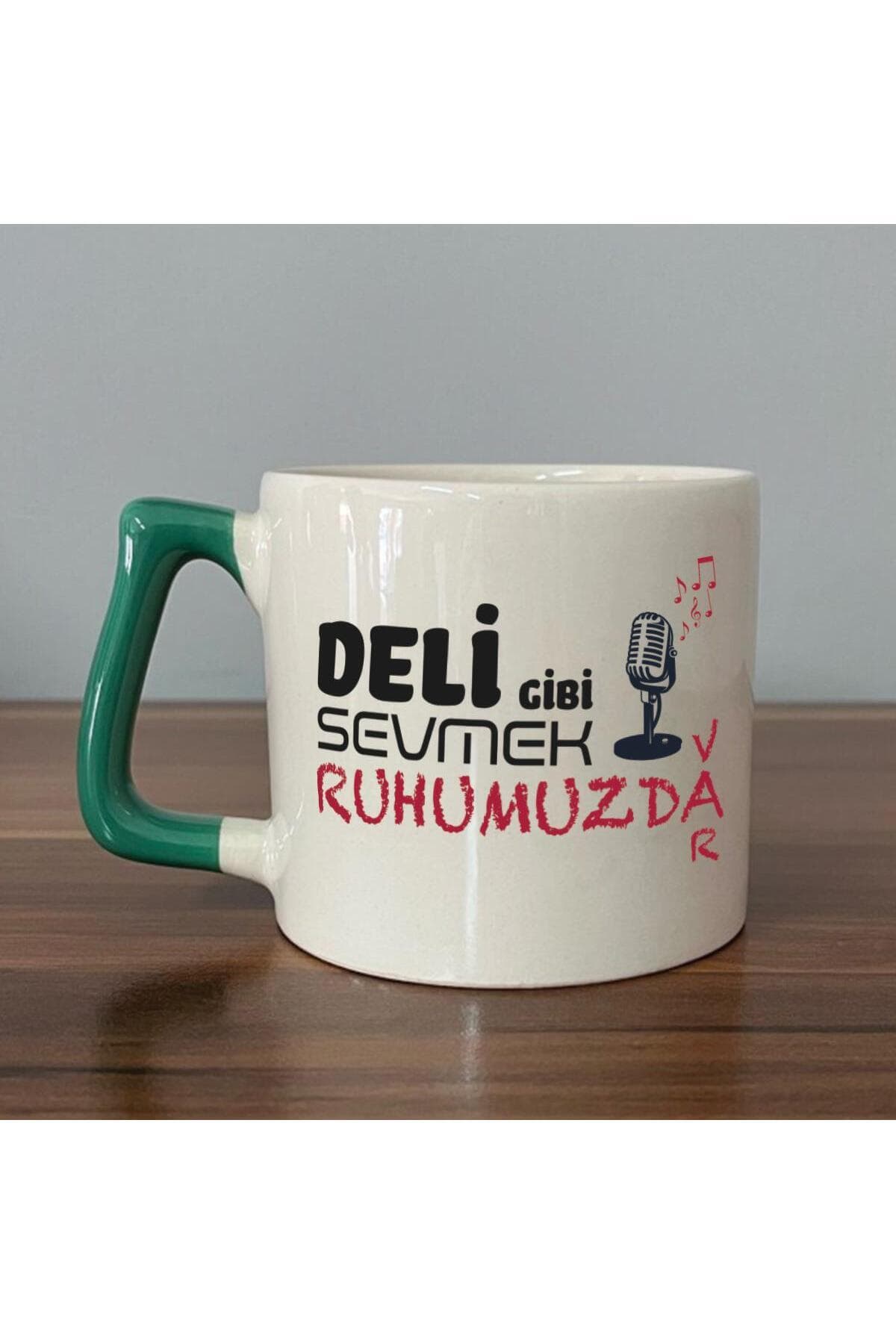 Deli Gibi Sevmek Ruhumuzda Var Baskılı Yeşil Kulplu Prime Kupa Bardak Fincan Mug