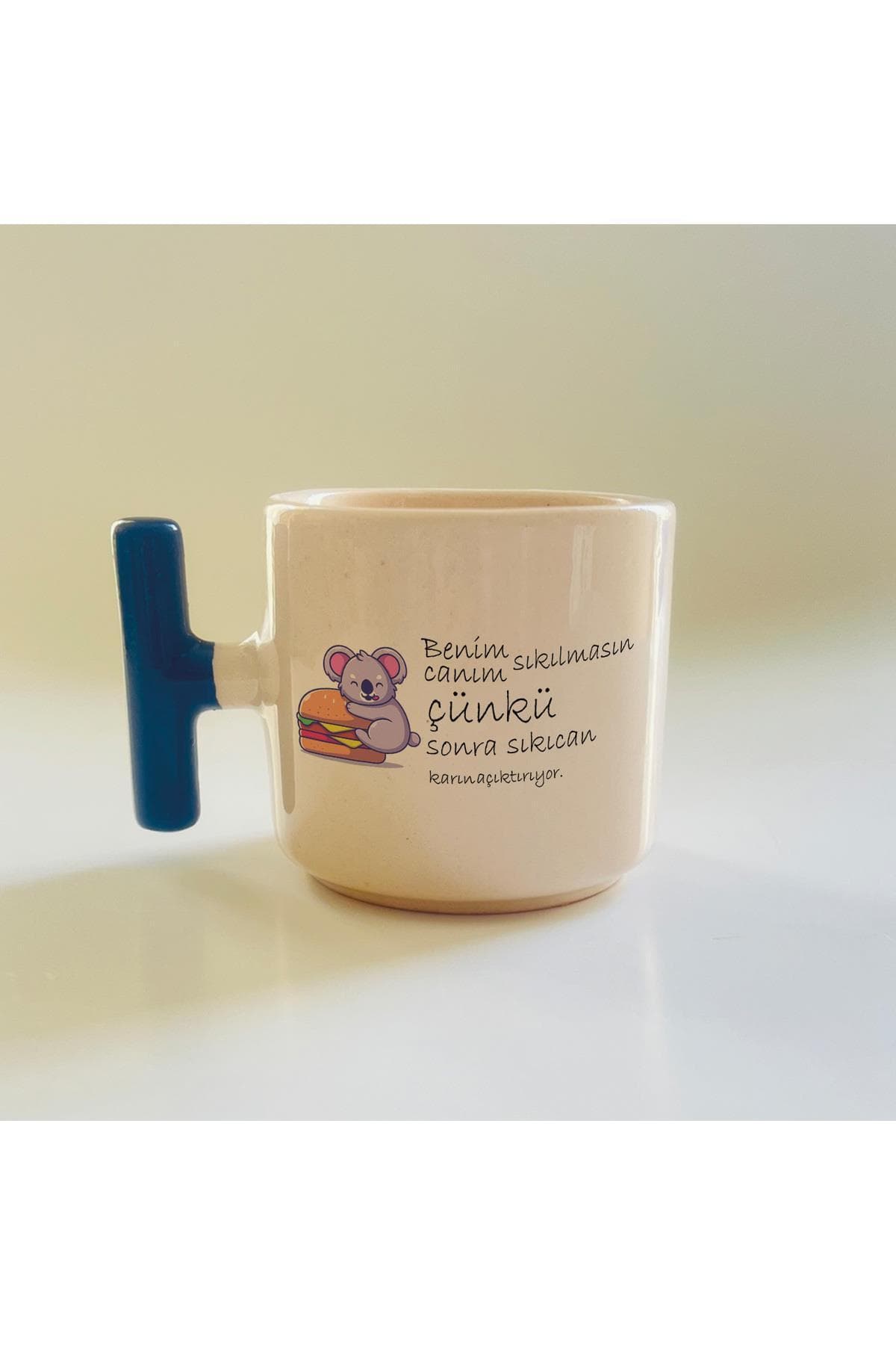 Benim Canım Sıkılmasın Çünkü Sıkı Can Karın Acıktırıyor Baskılı Kulplu T Kupa Bardak Fincan Mug