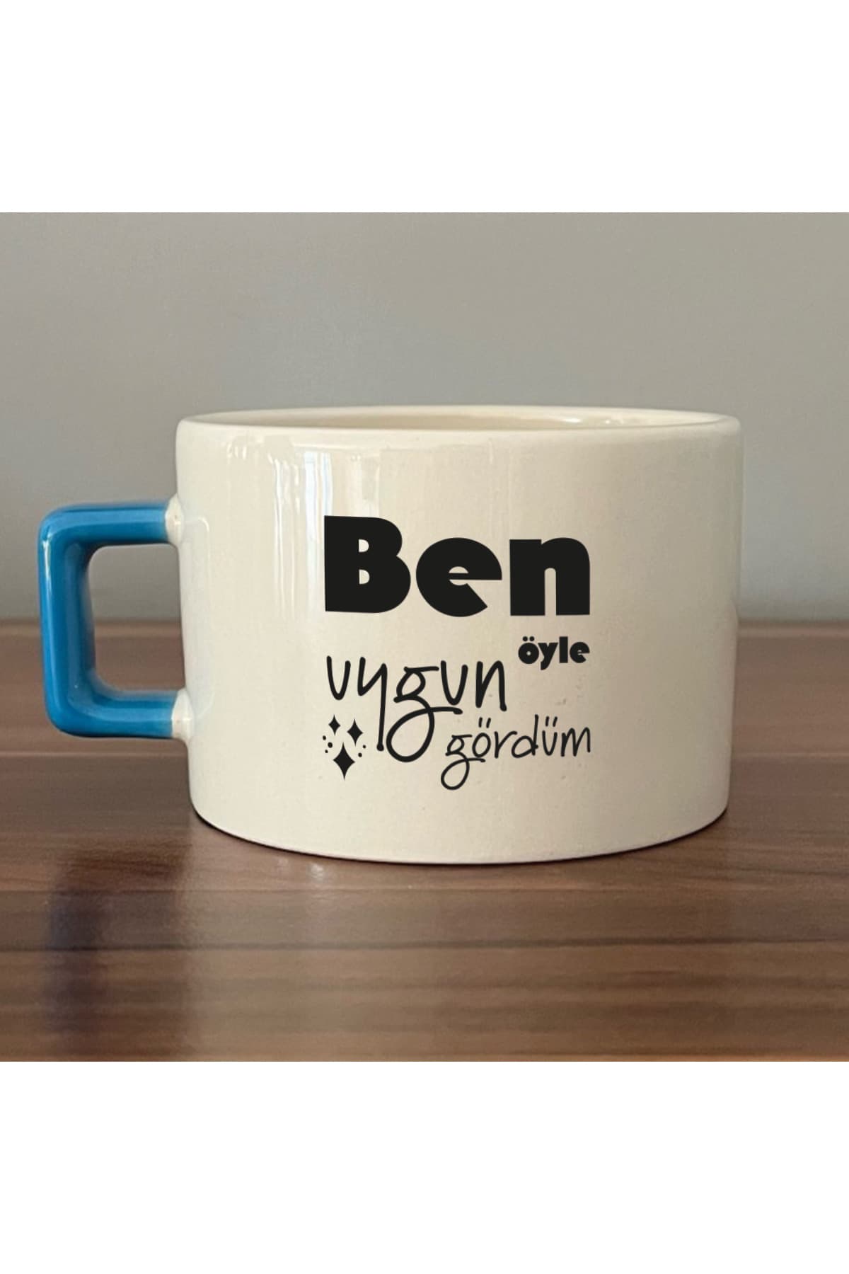 Ben Öyle Uygun Gördüm Mavi Kulplu Kare Laf Sokma Hediyesi Fincan