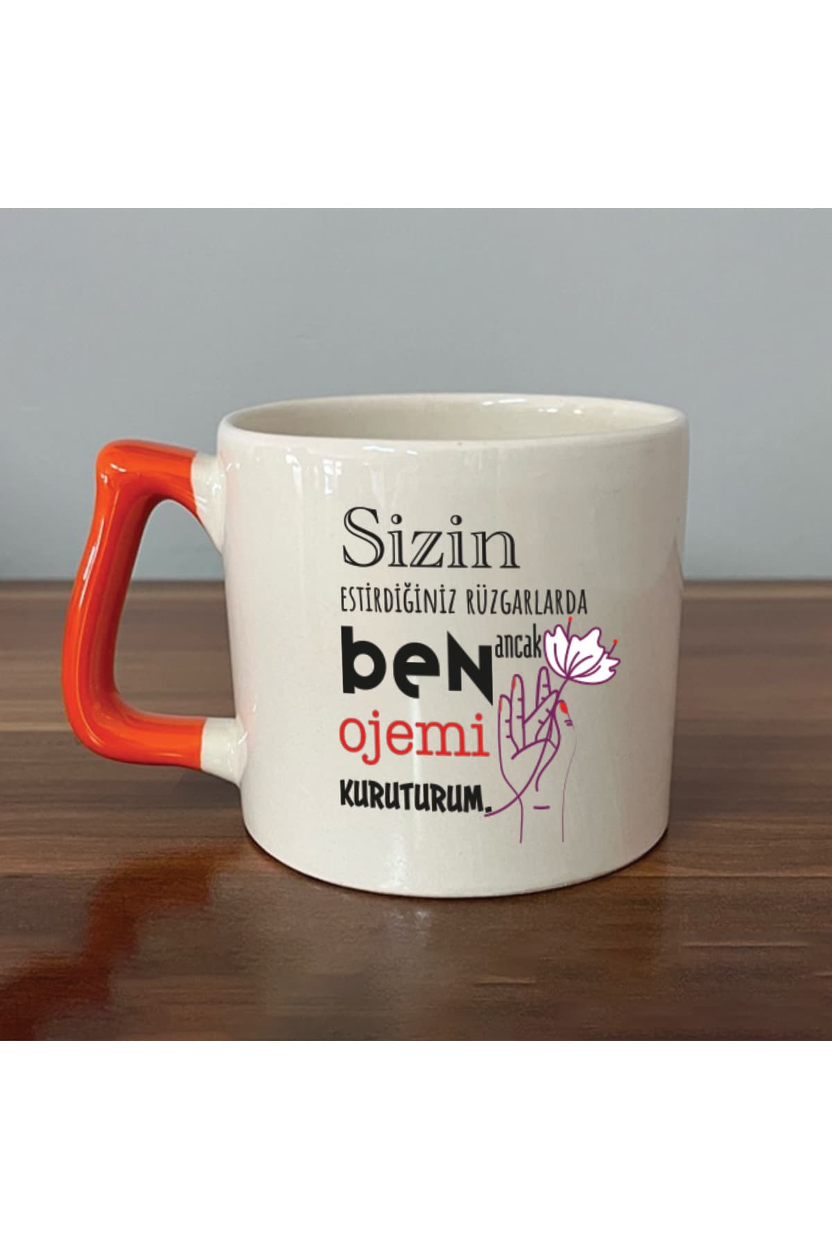 Sizin Estirdiğiniz Rüzgar İle Turuncu Kulplu Prime Laf Sokma Hediyesi Kupa