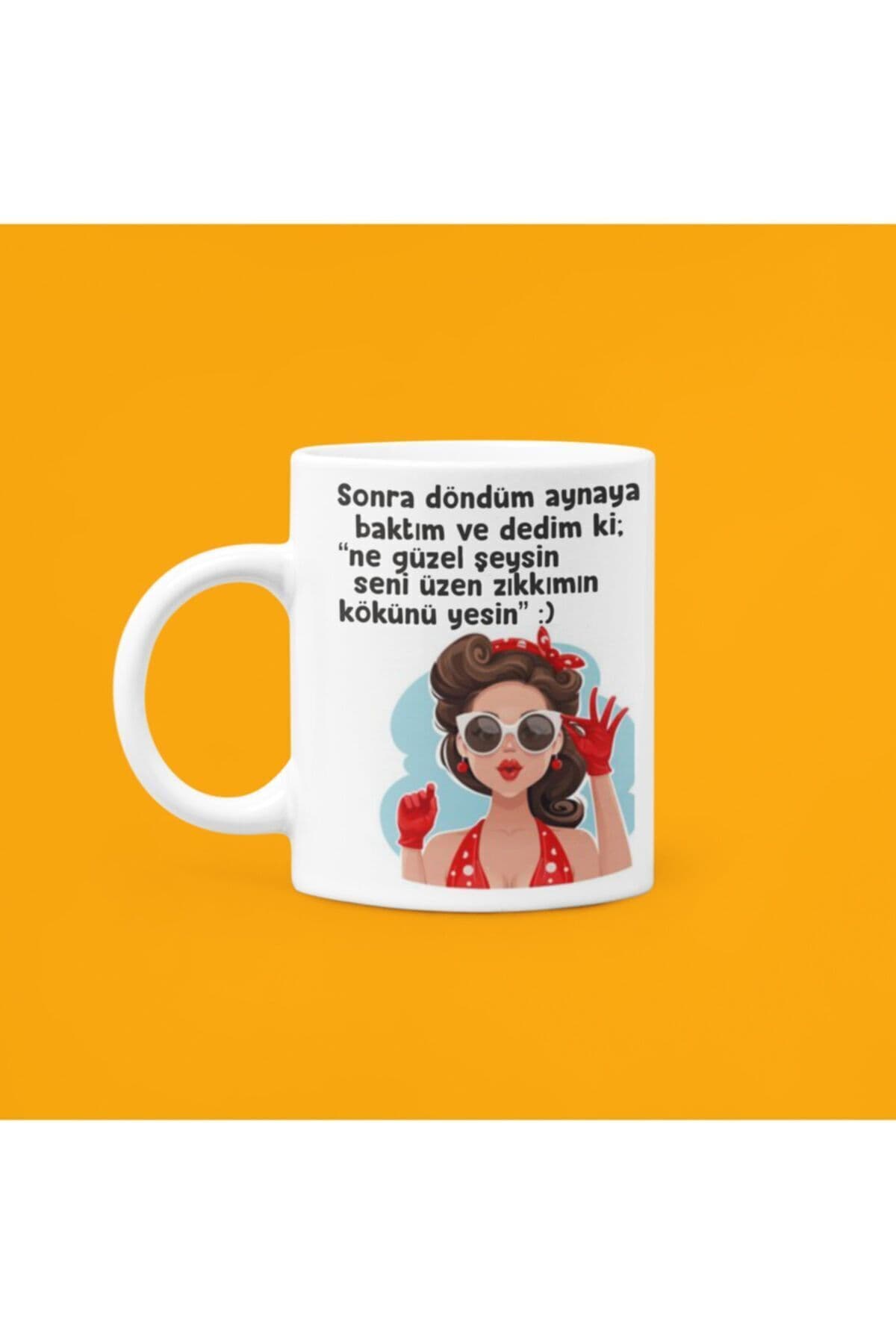 Sonra Döndüm Aynaya Baktım Ve Dedim Ki Yazısı Baskılı Mood Kupa