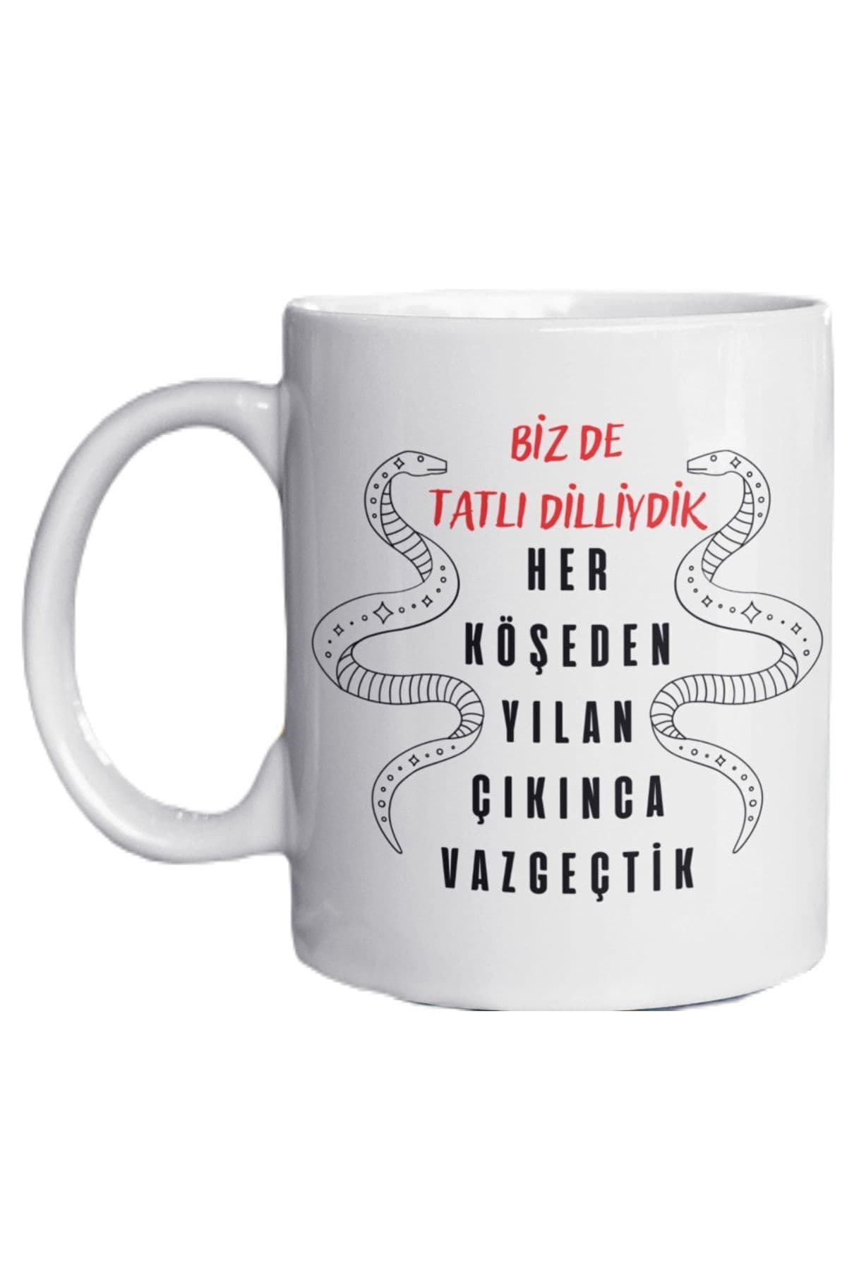 Eğlenceli Yazılı Özel Tasarım Baskılı Kupa Bardak Komik Kupa Bardak 105