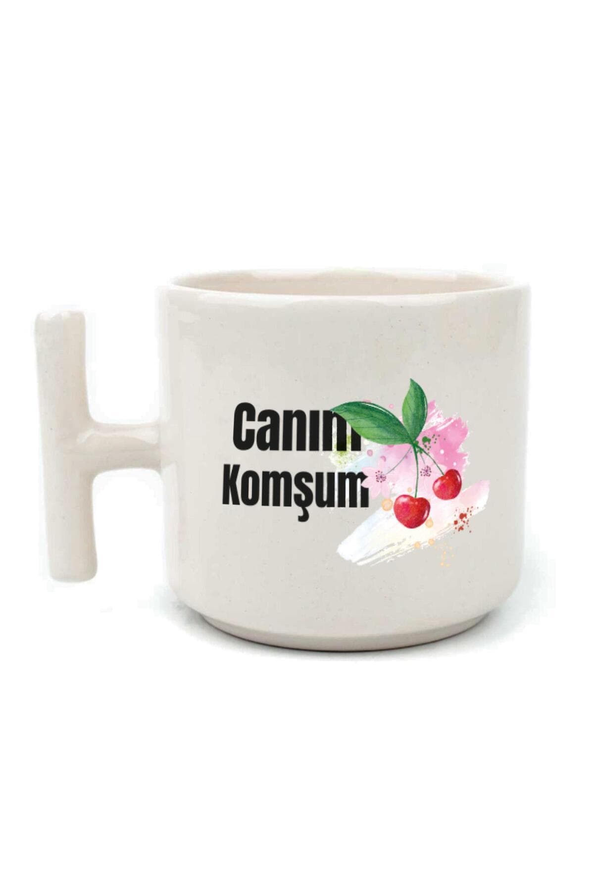 Canım Komşum Baskılı Beyaz Kulplu T Kupa