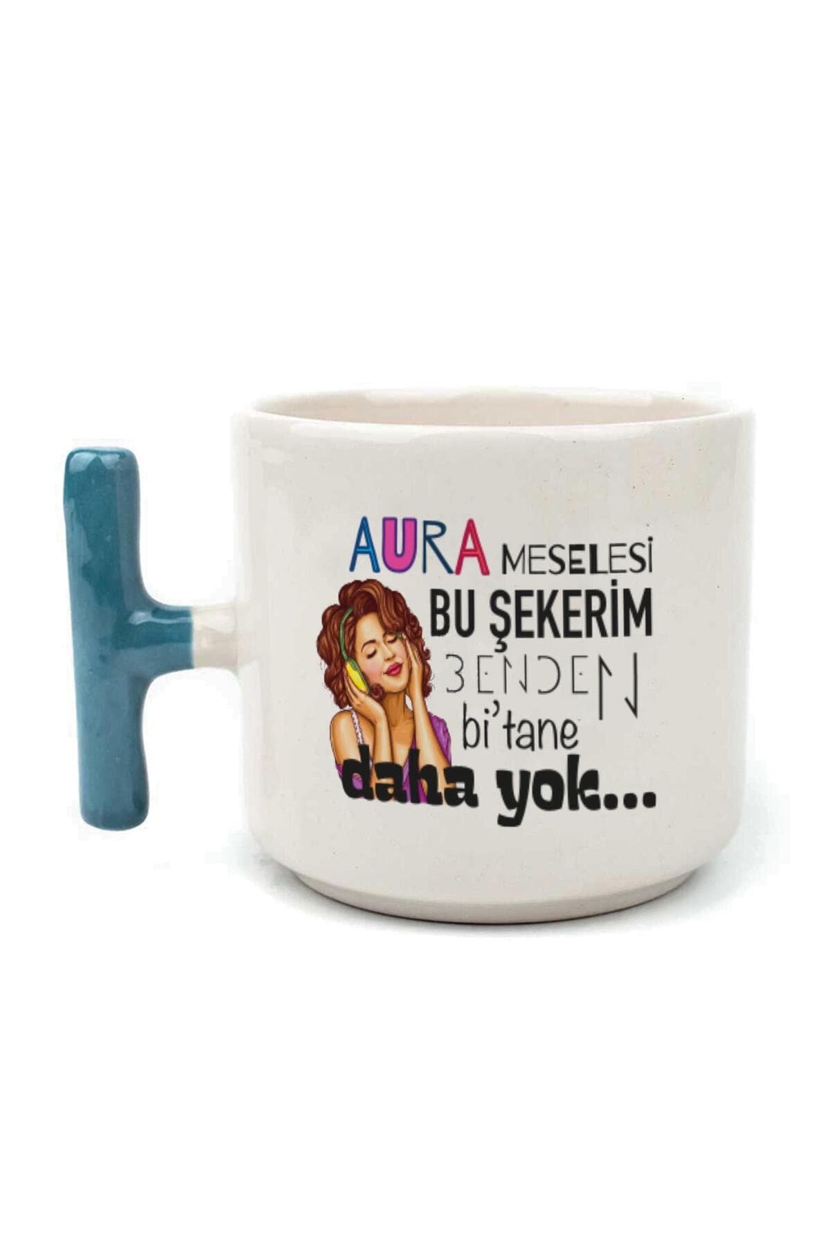 Aura Meselesi Bu Şekerim Baskılı Mavi Kulplu T Kupa