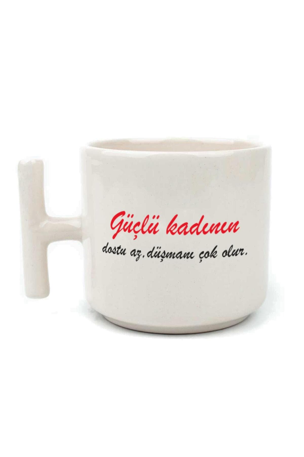 Güçlü Kadının Dostu Az, Düşmanı Çok Olur Baskılı Kadınlar Günü Beyaz Kulplu T Kupa