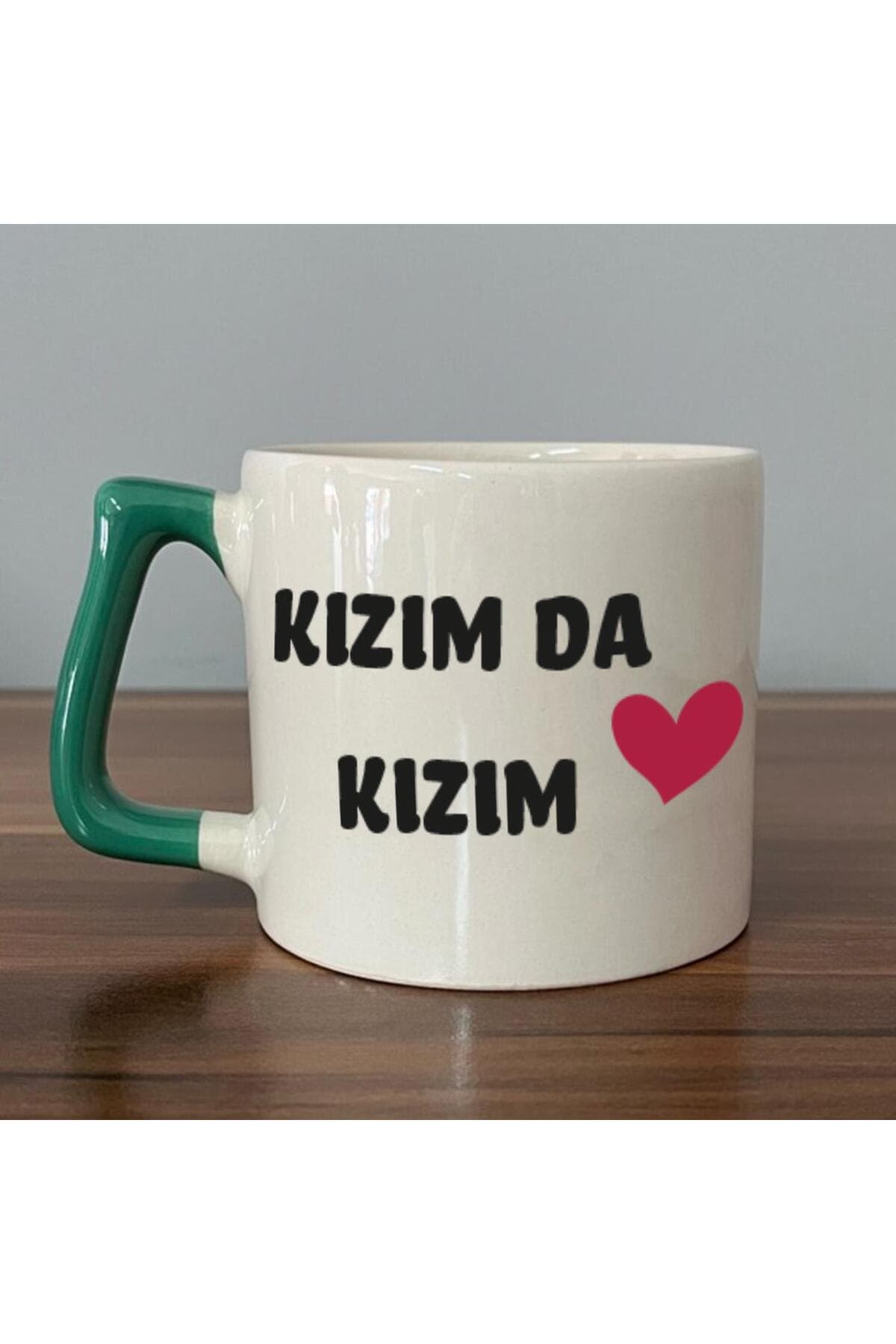 Kızım Da Kızım Baskılı Kadınlar Günü Yeşil Kulplu Prime Kupa