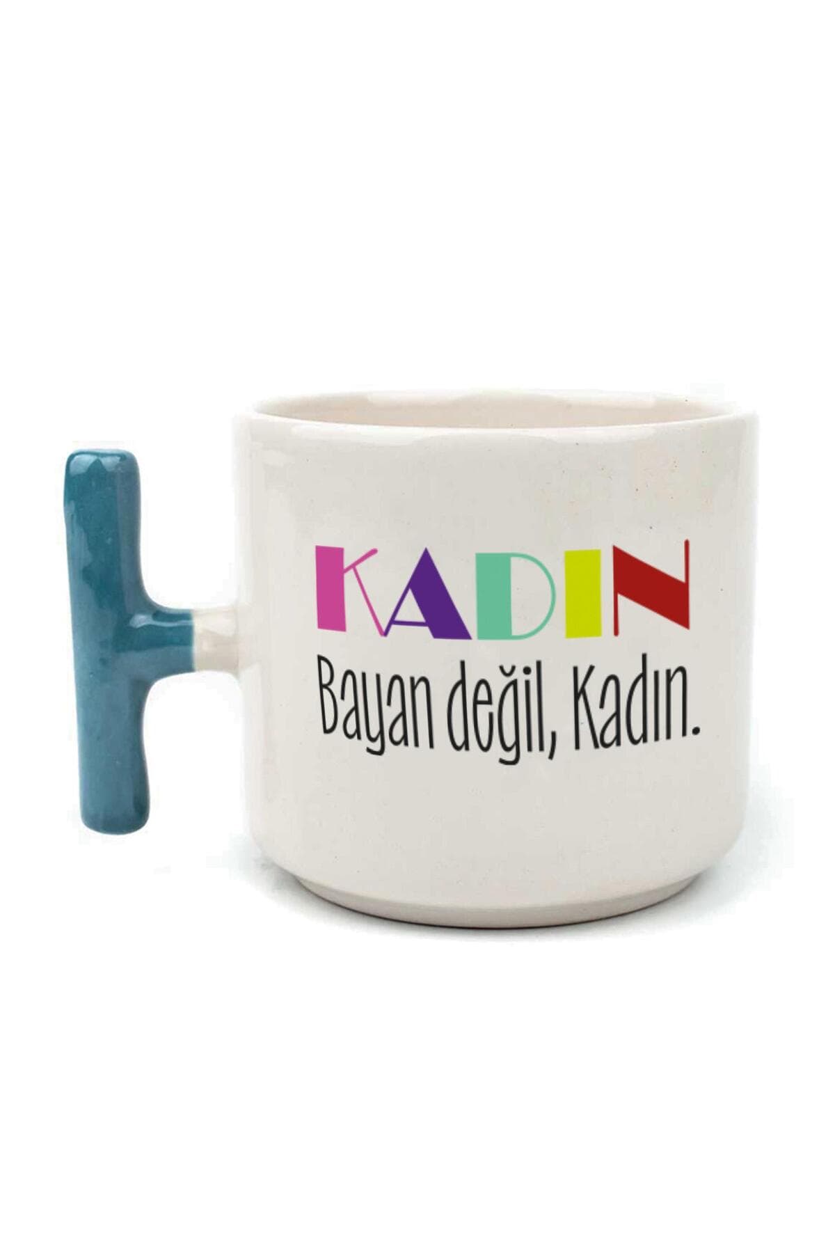Kadın Değil Baskılı Kadınlar Günü Mavi Kulplu T Kupa