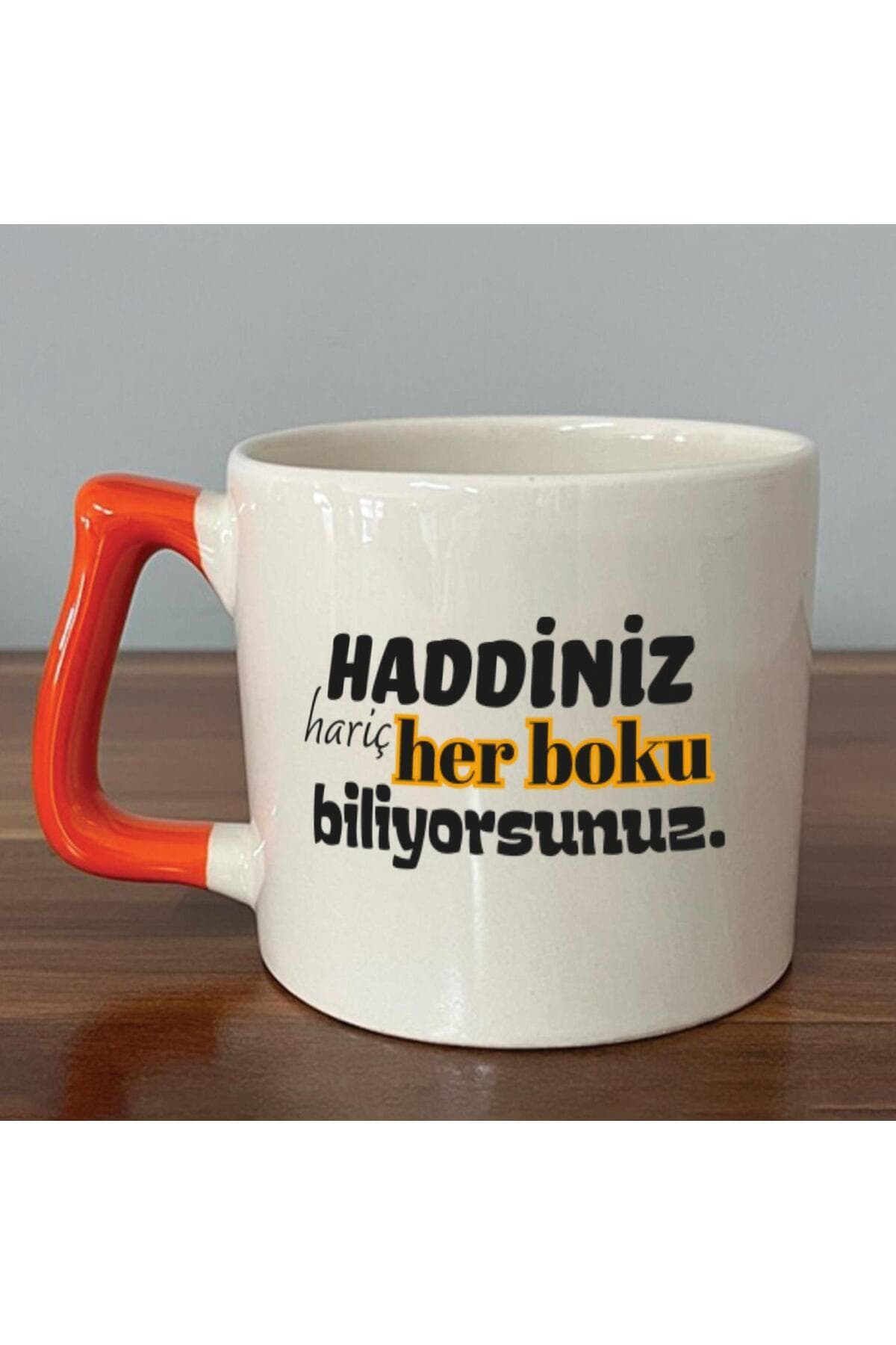 Haddiniz Hariç Her Boku Biliyorsunuz Baskılı Turuncu Kulplu Prime Kupa