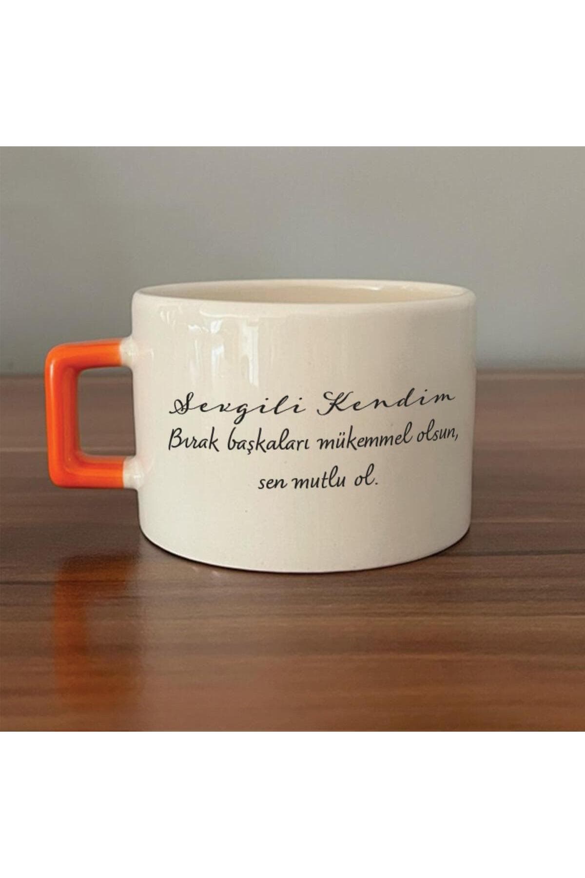 Sevgili Kendim Bırak Başkaları Mükemmel Olsun Baskılı Turuncu Kulplu Kare Espresso Fincanı